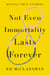 Not Even Immortality Lasts Forever - Mostly True Stories