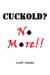 Cuckold?  No More!!