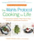 The Wahls Protocol Cooking for Life - The Revolutionary Modern Paleo Plan to Treat All Chronic Autoimmune Conditions