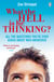 What the Hell is He Thinking? - All the Questions You've Ever Asked About Men Answered