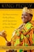 King Peggy - An American Secretary, Her Royal Destiny, and the Inspiring Story of How She Changed an African Village