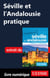 Séville et l'Andalousie pratique