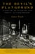 The Devil's Playground - A Century of Pleasure and Profit in Times Square