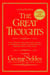 The Great Thoughts, Revised and Updated - From Abelard to Zola, from Ancient Greece to Contemporary America, the Ideas That Have Shaped the History of the World