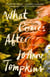 What Comes After - A Novel
