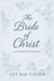 Bride of Christ: A Devotional for Wives to Fall in Love With Jesus Again