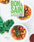 Bon et sain - 175 recettes pour manger équilibré au quotidien