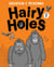 Hairy Holes 2