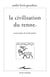 La Civilisation du renne - Pertinence du Contr'un de La Boétie
