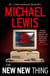 The New New Thing - The Gripping Inside Story of Silicon Valley  - from the no 1 bestselling author of The Big Short
