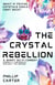 The Crystal Rebellion - Short Stories