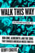 Walk This Way - Run-DMC, Aerosmith, and the Song that Changed American Music Forever
