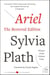 Ariel: The Restored Edition - A Facsimile of Plath's Manuscript, Reinstating Her Original Selection and Arrangement