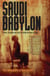Saudi Babylon - Torture, Corruption and Cover-Up Inside the House of Saud