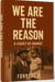 We Are The Reason: A Legacy of Change - A Legacy of Change, #1