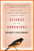 Silence Of The Songbirds - How We Are Losing the World's Songbirds and What We Can Do to Save Them