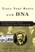 Trace Your Roots with DNA - Using Genetic Tests to Explore Your Family Tree