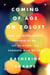 Coming of Age on Zoloft - How Antidepressants Cheered Us Up, Let Us Down, and Changed Who We Are