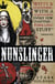 Nunslinger: The Complete Series - High Adventure, Low Skulduggery and Spectacular Shoot-Outs in the Wildest Wild West