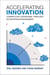 Accelerating Innovation - Competitive Advantage through Ecosystem Engagement