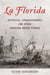 Florida - Catholics, Conquistadores, and Other American Origin Stories