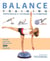 Balance Training - Stability Workouts for Core Strength and a Sculpted Body
