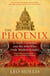 The Phoenix - St. Paul's Cathedral And The Men Who Made Modern London