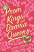 Prom Kings and Drama Queens