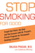 Stop Smoking for Good - Forget the Patch, the Gum, and the Excuses with Dr. Prasad's Proven Program for Permanent Smoking Cessation