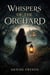 Whispers Of The Orchard