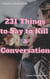 231 Things to Say to Killa Conversation - I Have a Little List, #4