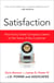 Satisfaction - How Every Great Company Listens to the Voice of the Customer