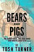 Bears and Pigs: The Ranch Boss, the Paid Hand and Brutal Bear Sex