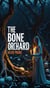 The Bone Orchard