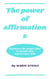 The Power of Affirmations & Discover the Magic That is Inside This Mysterious Gift