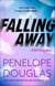 Falling Away - A powerfully emotional and addictive second chance romance