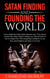 Satan Finding and Founding the World