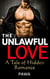 The Unlawful Love: A Tale of Hidden Romance - Pawa's Forbidden Love Series, #1