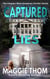 Captured Lies - The Caspian Wine Suspense/Thriller/Mystery, #1