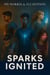 Sparks Ignited - The Catalyst Chronicles, #1