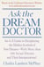 Ask the Dream Doctor - An A-Z Guide to Deciphering the Hidden Symbols of Your Dreams