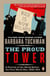 The Proud Tower - A Portrait of the World Before the War, 1890-1914