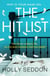 The Hit List - 'Sinister, clever and utterly compelling' Lesley Kara
