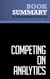 Summary: Competing on Analytics - Review and Analysis of Davenport and Harris' Book