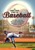 The Comic Book Story of Baseball - The Heroes, Hustlers, and History-Making Swings (and Misses) of America's National Pastime