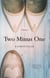 Two Minus One - A Memoir