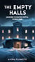 The Empty Halls