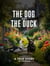 The Dog and The Duck