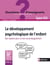 Le développement psychologique de l'enfant - Maternelle et Primaire - Cycles 1, 2 et 3