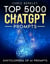 Top 5000 ChatGPT Prompts. The Ultimate AI Book for Limitless Research and Creativity